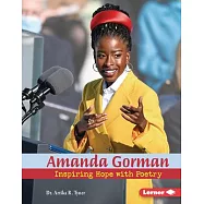 Amanda Gorman: Inspiring Hope with Poetry