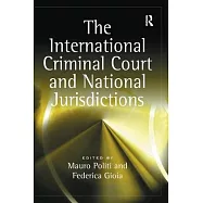 International Criminal Court and National Jurisdictions