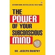 The Power of Your Subconscious Mind