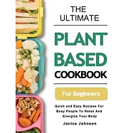 The Complete Plant-Based Cookbook: 500 Inspired, Flexible Recipes for Eating Well Without Meat (The Complete ATK