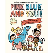 Pink, Blue, and You!: Questions for Kids about Gender Stereotypes