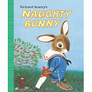 Richard Scarry&rsquo;s Naughty Bunny