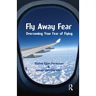 Fly Away Fear: Overcoming Your Fear of Flying