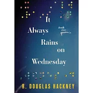 It Always Rains on Wednesday: Book One: Genesis