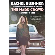 The Hard Crowd: Essays 2000-2020