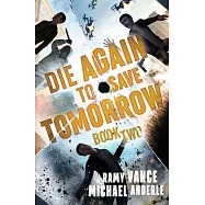 Die Again To Save Tomorrow
