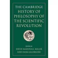 The Cambridge History of Philosophy of the Scientific Revolution