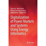 Digitalization of Power Markets and Systems Using Energy Informatics