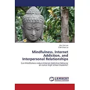 Mindfulness, Internet Addiction, and Interpersonal Relationships