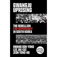 Gwangju Uprising: The Rebellion for Democracy in South Korea