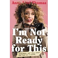 I&rsquo;&rsquo;m Not Ready for This: Everybody Just Calm Down and Give Me a Minute