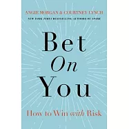 Bet on You: How to Win with Risk
