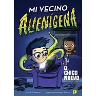 Mi Vecino Alienígena 1: El Chico Nuevo