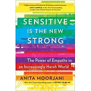 Sensitive Is the New Strong: The Power of Empaths in an Increasingly Harsh World