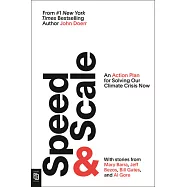 Speed & Scale : An Action Plan for Solving Our Climate Crisis Now