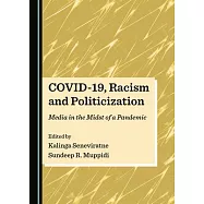 Covid-19, Racism and Politicization: Media in the Midst of a Pandemic