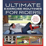 7 Routines to Rider Fitness: Fitting Exercise Into a Horse-Crazy Lifestyle