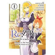 RE: Zero -Starting Life in Another World-, Chapter 4: The Sanctuary and the Witch of Greed, Vol. 3 (Manga)