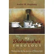 My Dishwasher Theology