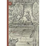 Imperial Beast Fables: Animals, Cosmopolitanism, and the British Empire