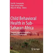 Child Behavioral Health in Sub-Saharan Africa: Towards Evidence Generation and Policy Development