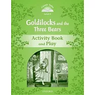 Classic Tales: Level 3: Goldilocks and the Three Bears Activity Book & Play
