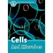 Oxford Read and Discover: Level 6: Cells and Microbes