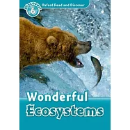 Oxford Read and Discover: Level 6: Wonderful Ecosystems