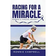 Racing For A Miracle: Ronnie’’s Cancer Journey