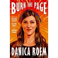 Burn the Page: A True Story of Torching Doubts, Blazing Trails, and Igniting Change