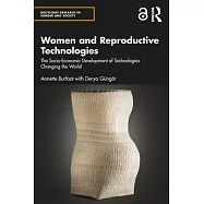 Women and Reproductive Technologies: The Socio-Economic Development of Technologies Changing the World