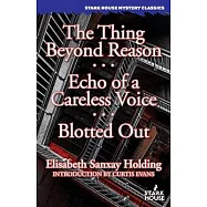 The Thing Beyond Reason / Echo of a Careless Voice / Blotted Out
