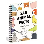 Sad Animal Facts: A 2022 Weekly Planner