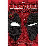 Deadpool: Samurai, Vol. 1: Volume 1