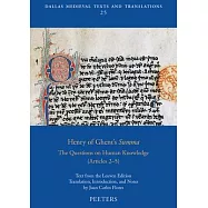 Henry of Ghent&rsquo;&rsquo;s Summa: The Questions on Human Knowledge (Articles 2-5)