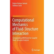 Computational Mechanics of Fluid-Structure Interaction: Computational Methods for Coupled Fluid-Structure Analysis