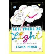 Let There Be Light: The Real Story of Creation