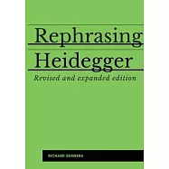 Rephrasing Heidegger: A Companion to Heidegger’’s "Being and Time"