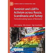 Feminist and Lgbti+ Activism Across Russia, Scandinavia and Turkey: Transnationalizing Spaces of Resistance