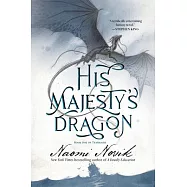 His Majesty’’s Dragon: Book One of the Temeraire