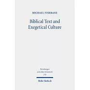 Biblical Text and Exegetical Culture: Collected Essays