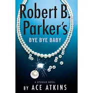 Robert B. Parker&rsquo;&rsquo;s Bye Bye Baby
