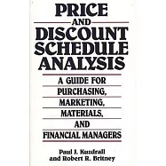 Price and Discount Schedule Analysis: A Guide for Purchasing, Marketing, Materials, and Financial Managers