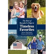 Reader’’s Digest Timeless Favorites: Enduring Classics from America’’s Favorite Magazine