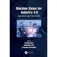 Machine Vision for Industry 4.0: Applications and Case Studies