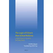 The Logic of China&rsquo;&rsquo;s New School Reforms: Selected Essays on Education by Zhong Qiquan