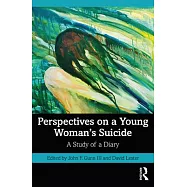 Perspectives on a Young Woman&rsquo;&rsquo;s Suicide: A Study of a Diary