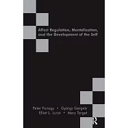 Affect Regulation, Mentalization and the Development of the Self