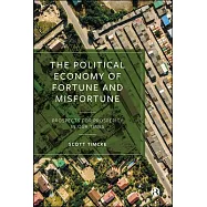 The Political Economy of Fortune and Misfortune: Prospects for Prosperity in Our Times