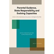 Parental Guidance, State Responsibility and Evolving Capacities: Article 5 of the United Nations Convention on the